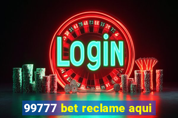 99777 bet reclame aqui